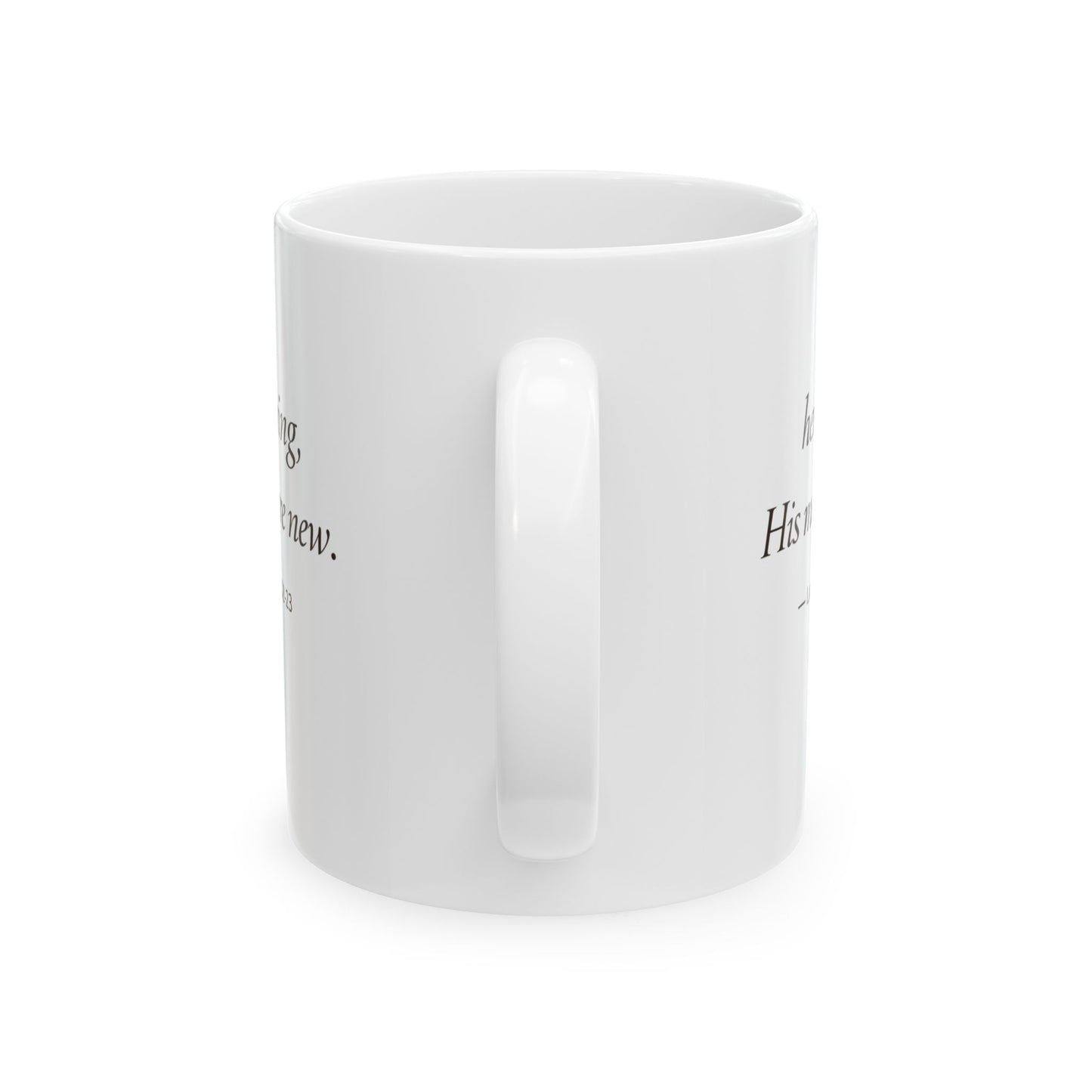 Her Morning, His Mercies Mug — Lamentations 3:22-23 Christian Coffee Mug | Becoming Her